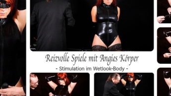 Reizvolle Spiele mit Angies Körper – Stimulation im Wetlook-Body