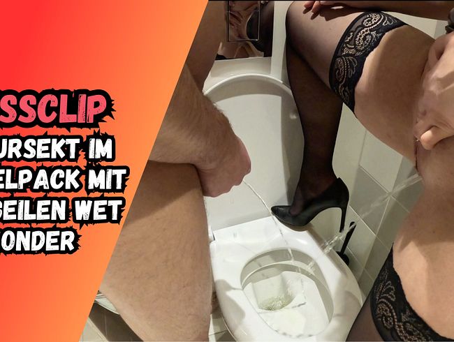 Mein erster Piss Clip! Und das zusammen mit Wet Wonder!