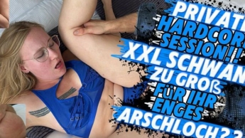 PRIVATE HATDCORE SESSION! XXL SCHWANZ ZU GROß FÜR IHR ENGES ARSCHLOCH!!