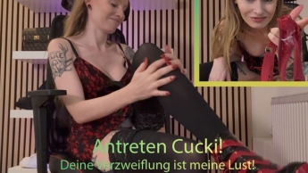Antreten Cucki! Deine Verzweiflung ist meine Lust!
