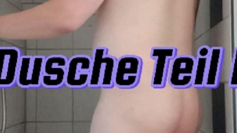 Ich unter der Dusche Teil 1