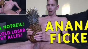 DER ANANAS FICKER – CUCKOLD LOSER FICKT WIRKLICH ALLES